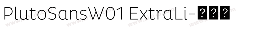 PlutoSansW01 ExtraLi字体转换